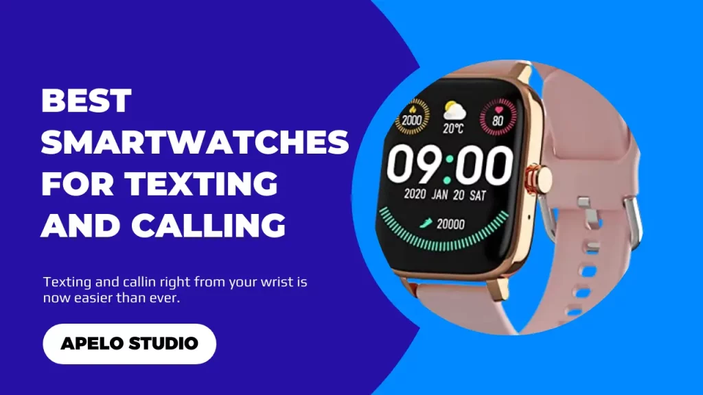 Best Smart Watches with Text and Call Features