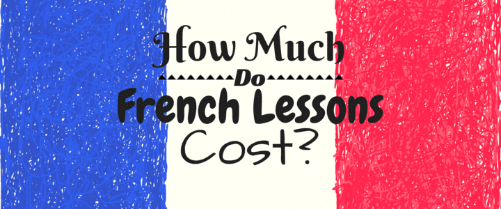 How Much Does It Cost to Learn French?