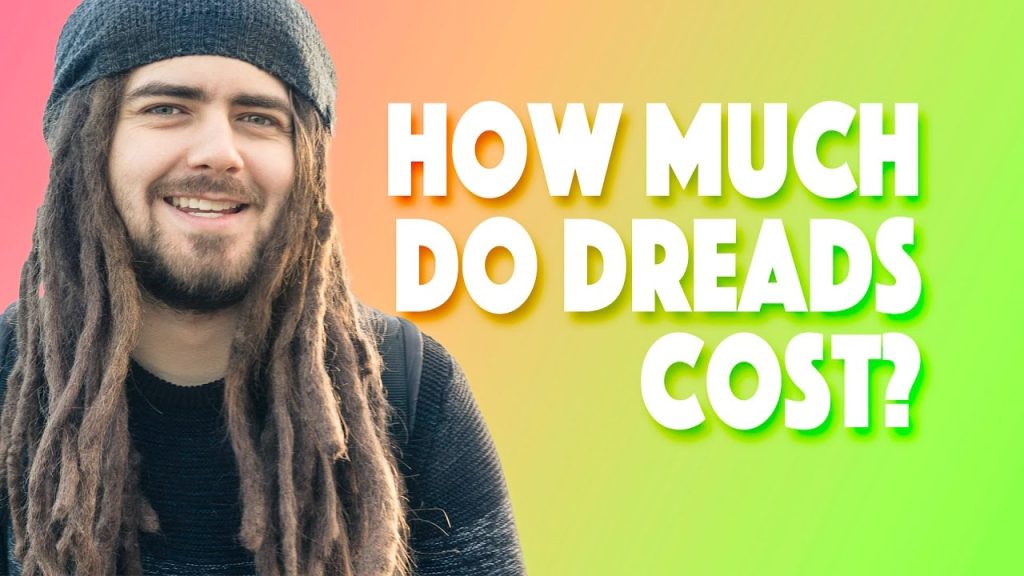 How to Calculate the Cost of Getting Dreads
