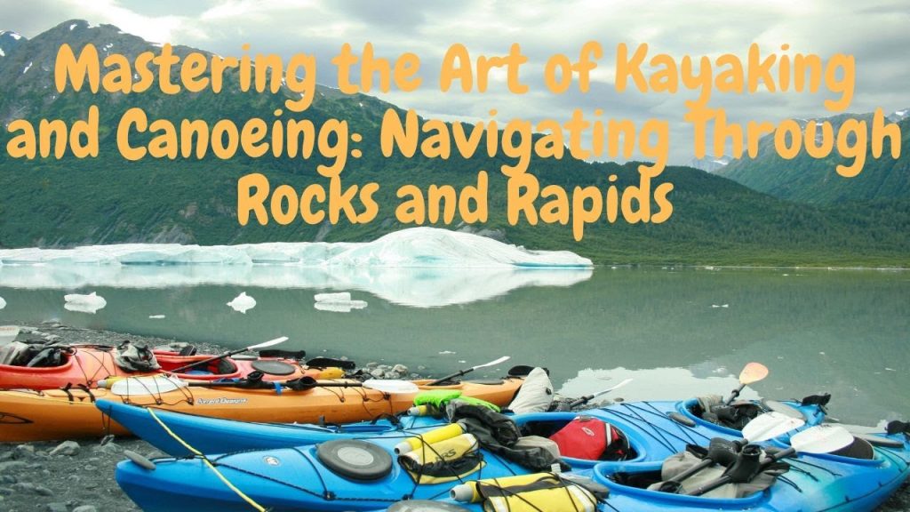 Mastering the Art of Stand Up Kayaking