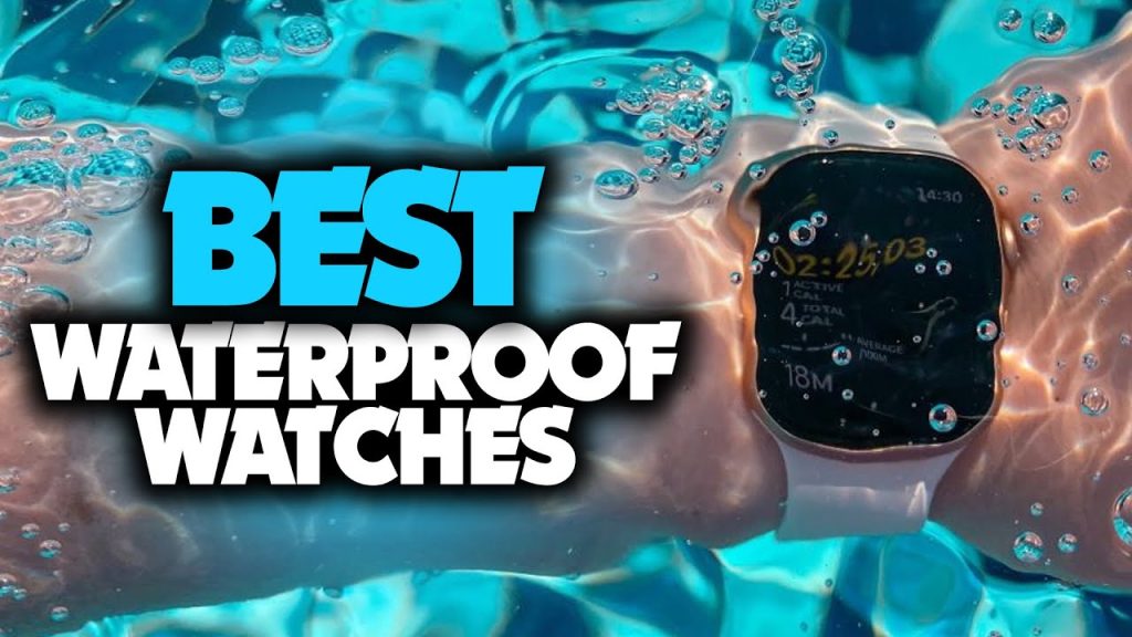 The Best Water-Proof Smart Watches