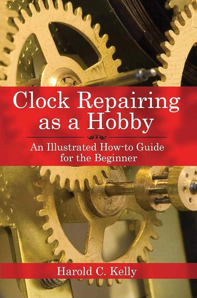 The Ultimate Guide to Clock Repair for Beginners