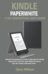 Kindle Paperwhite User Guide: Exploring E-Reader Features